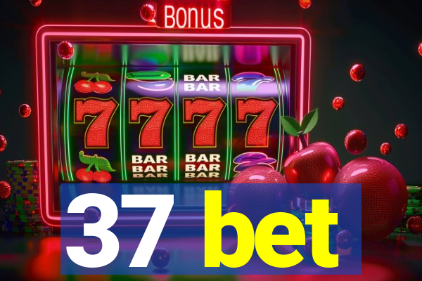37 bet